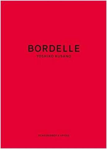 Couverture du livre « Yoshiko kusano bordelle /allemand » de Olonetzky aux éditions Scheidegger