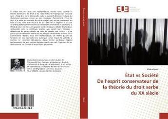 Couverture du livre « Etat vs societede l'esprit conservateur de la theorie du droit serbe du xx siecle » de Bozic Marko aux éditions Editions Universitaires Europeennes