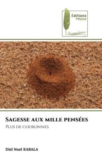 Couverture du livre « Sagesse aux mille pensees - plus de couronnes » de Kabala Diel Nuel aux éditions Muse