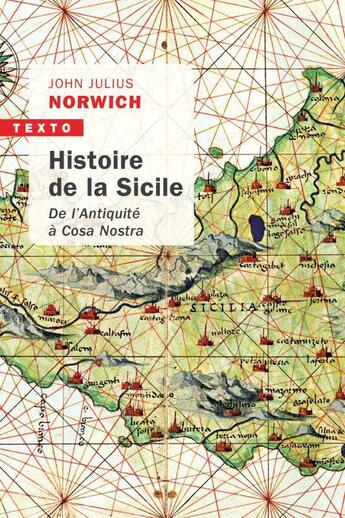 Couverture du livre « Histoire de la Sicile : de l'Antiquité à Cosa Nostra » de John Julius Norwich aux éditions Tallandier