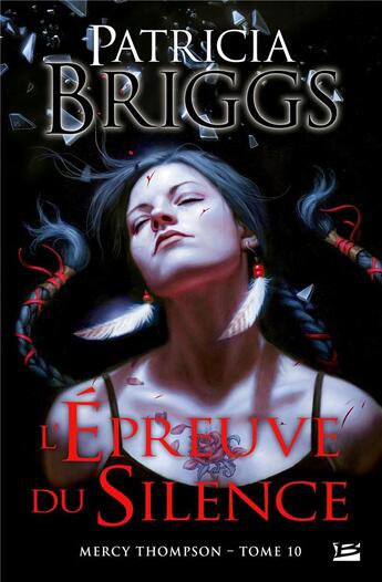 Couverture du livre « Mercy Thompson Tome 10 : l'épreuve du silence » de Patricia Briggs aux éditions Milady