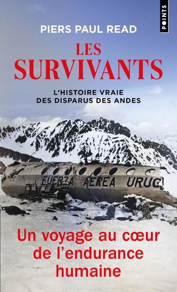 Couverture du livre « Les survivants : L'histoire vraie des disparus des Andes » de Piers Paul Read aux éditions Points