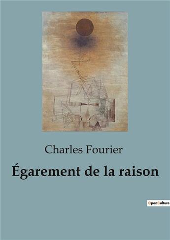 Couverture du livre « Égarement de la raison » de Charles Fourier aux éditions Shs Editions