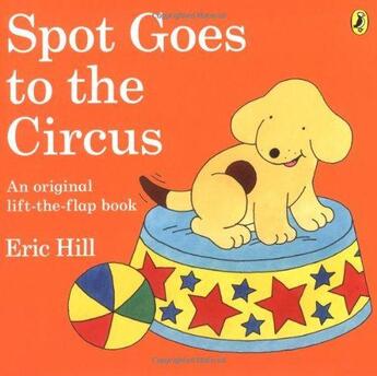 Couverture du livre « Spot goes to the circus » de Eric Hill aux éditions Children Pbs