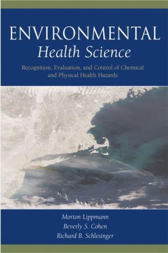 Couverture du livre « Environmental Health Science: Recognition, Evaluation, and Control of » de Schlesinger Richard B aux éditions Oxford University Press Usa