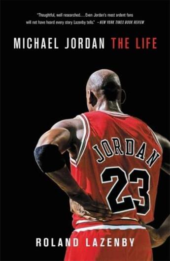 Couverture du livre « MICHAEL JORDAN - THE LIFE » de Roland Lazenby aux éditions Back Bay Books