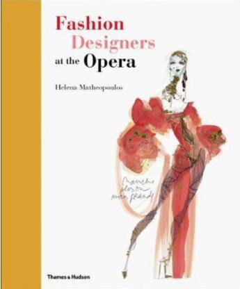 Couverture du livre « Fashion designers at the opera » de Matheopoulos Helena aux éditions Thames & Hudson