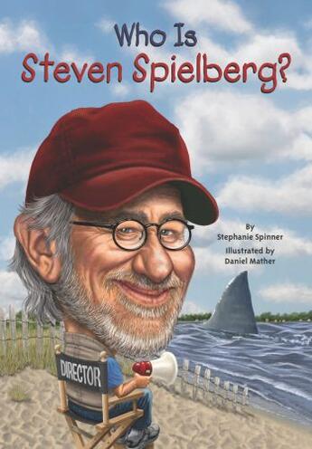 Couverture du livre « Who Is Steven Spielberg? » de Spinner Stephanie aux éditions Penguin Group Us