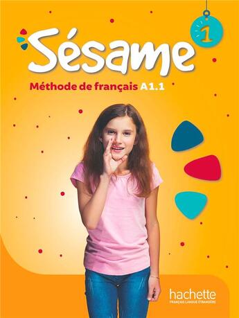 Couverture du livre « Sésame 1 - Livre de l'élève (A1.1) : Sésame 1 · Livre de l'élève » de Hugues Denisot et Marianne Capouet aux éditions Hachette Fle