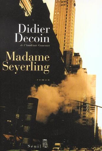 Couverture du livre « Madame seyerling » de Didier Decoin aux éditions Seuil