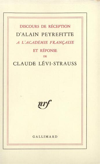 Couverture du livre « Discours de réception à l'Académie française et réponse de Claude Lévi-Strauss » de Alain Peyrefitte aux éditions Gallimard