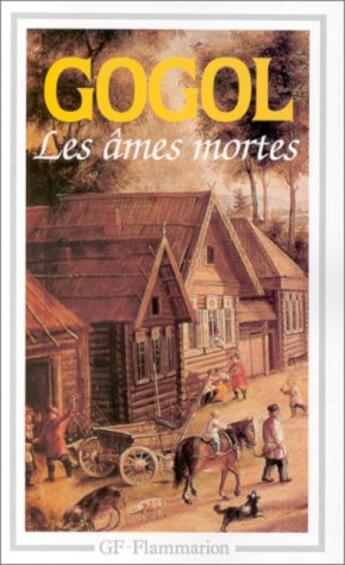 Couverture du livre « Les âmes mortes » de Nikolai Gogol aux éditions Flammarion