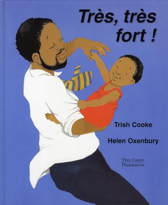 Couverture du livre « Très, très fort ! » de Cooke Trish aux éditions Pere Castor