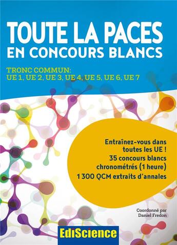 Couverture du livre « Toute la PACES en concours blancs » de Daniel Fredon aux éditions Ediscience