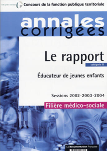 Couverture du livre « Annales corrigees : educateur jeunes enfants categorie b » de  aux éditions Documentation Francaise
