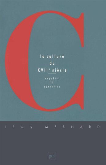 Couverture du livre « La culture du XVIIe siècle » de Jean Mesnard aux éditions Puf