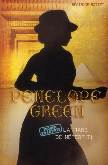 Couverture du livre « Penelope Green Tome 4 : la tiare de Néfertiti » de Beatrice Bottet aux éditions Casterman