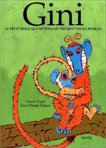 Couverture du livre « Gini le petit singe » de Hubert Jean Claude / aux éditions Ecole Des Loisirs