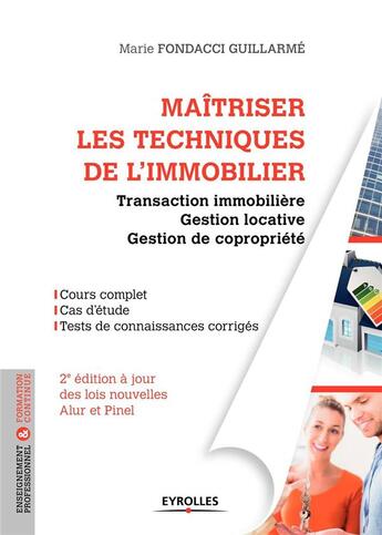 Couverture du livre « Maîtriser les techniques de l'immobilier (2e édition) » de Marie Fondacci Guillarme aux éditions Eyrolles