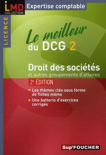 Couverture du livre « Le meilleur du DCG 2 ; droit des sociétés et autres groupements d'affaires (2e édition) » de Valerie Gomez-Bassac aux éditions Foucher