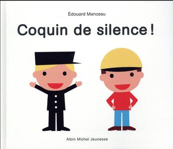 Couverture du livre « Coquin de silence ! » de Edouard Manceau aux éditions Albin Michel