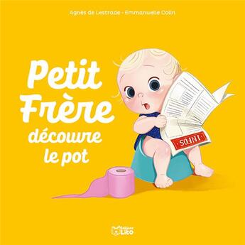 Couverture du livre « Petit frère découvre le pot » de Agnes De Lestrade et Emmanuelle Colin aux éditions Lito