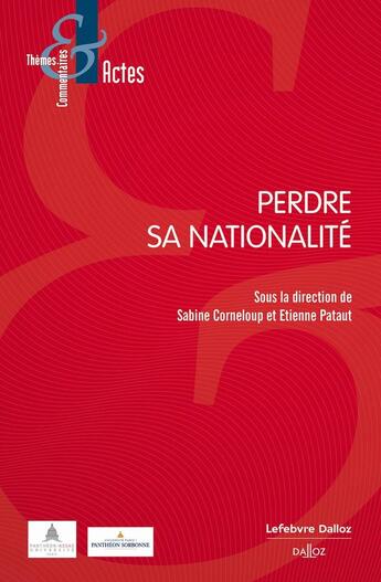 Couverture du livre « Perdre sa nationalité » de Etienne Pataut et Sabine Corneloup aux éditions Dalloz