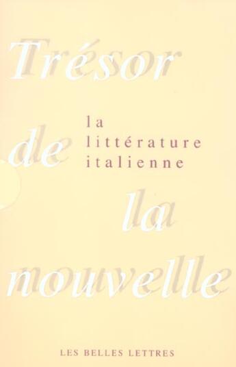 Couverture du livre « Tresor de la nouvelle de la litterature italienne » de  aux éditions Belles Lettres