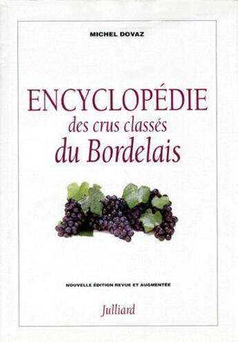 Couverture du livre « Encyclopédie des crus classés du Bordelais » de Michel Dovaz aux éditions Julliard