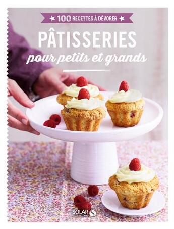 Couverture du livre « Pâtisseries pour petits et grands » de  aux éditions Solar