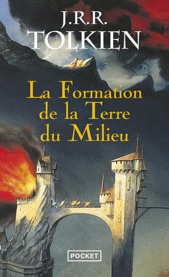 Couverture du livre « La formation de la terre du milieu » de John Howe et J. R. R. Tolkien aux éditions Pocket