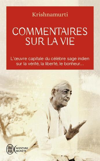 Couverture du livre « Commentaires sur la vie » de Jiddu Krishnamurti aux éditions J'ai Lu