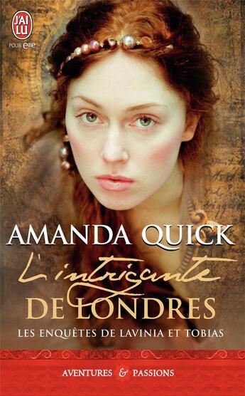 Couverture du livre « Les enquêtes de Lavinia et de Tobias ; l'intrigante de londres » de Amanda Quick aux éditions J'ai Lu