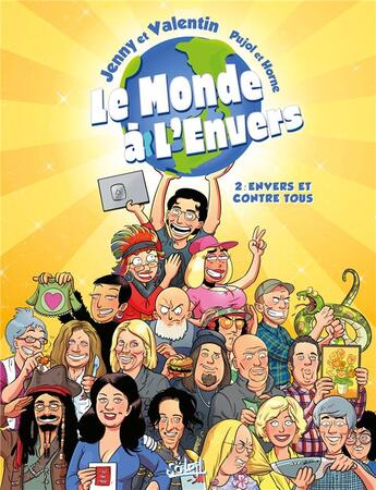 Couverture du livre « Le monde à l'envers Tome 2 : envers et contre tous ! » de Jenny Valentine et Romain Pujol et Horne aux éditions Soleil