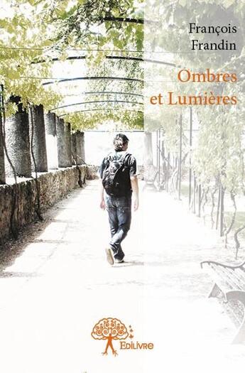 Couverture du livre « Ombres et lumieres » de Francois Frandin aux éditions Edilivre