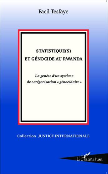 Couverture du livre « Statistique(s) et génocide au Rwanda : La genèse d'un système de catégorisation 