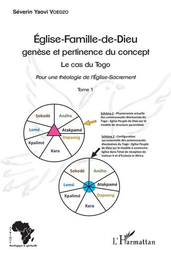 Couverture du livre « Église-famille-de-Dieu genèse et pertinence du concept t.1 ; le cas du Togo, pour une théologie de l'Eglise-Sacrement » de Voedzo Yaovi aux éditions L'harmattan