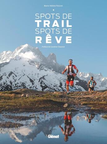 Couverture du livre « Spots de trail, spots de rêve ; France métropolitaine & Dom-Tom » de Marie-Helene Paturel aux éditions Glenat