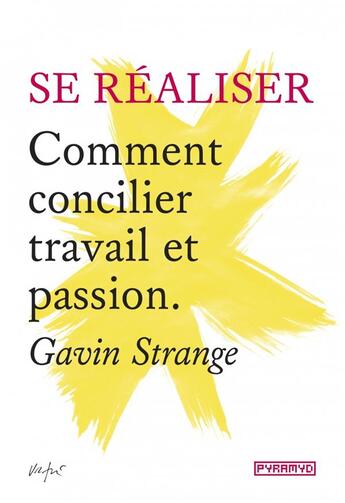 Couverture du livre « Comment concilier travail et passion » de Gavin Strange aux éditions Pyramyd