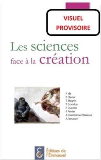 Couverture du livre « Les sciences face à la création » de  aux éditions Emmanuel