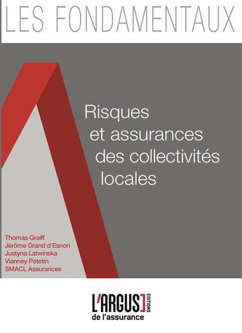 Couverture du livre « Risques et assurances des collectivités locales » de  aux éditions L'argus De L'assurance