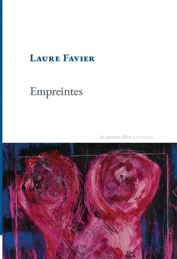 Couverture du livre « Empreintes » de Laure Favier aux éditions La Rumeur Libre