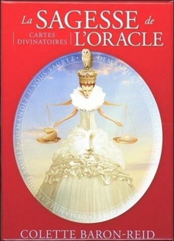 Couverture du livre « La sagesse de l'oracle ; cartes divinatoires » de Colettte Baron-Reid aux éditions Exergue