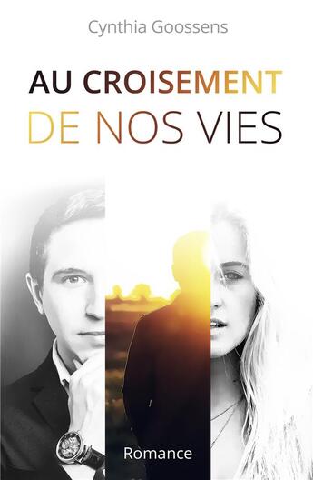 Couverture du livre « Au croisement de nos vies » de Cynthia Goossens aux éditions Iggybook