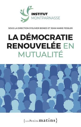 Couverture du livre « La démocratie renouvelée en mutualité » de Jean-Marie Fessler et Olivier Boned aux éditions Les Petits Matins