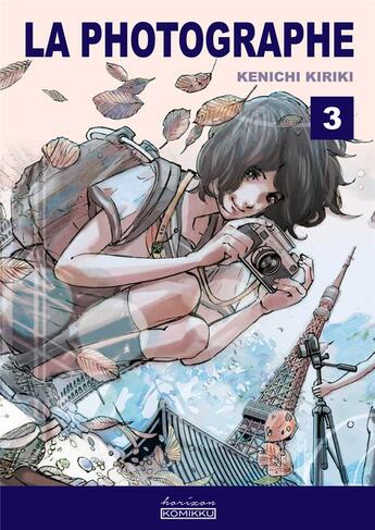 Couverture du livre « La photographe Tome 3 » de Kenichi Kiriki aux éditions Komikku