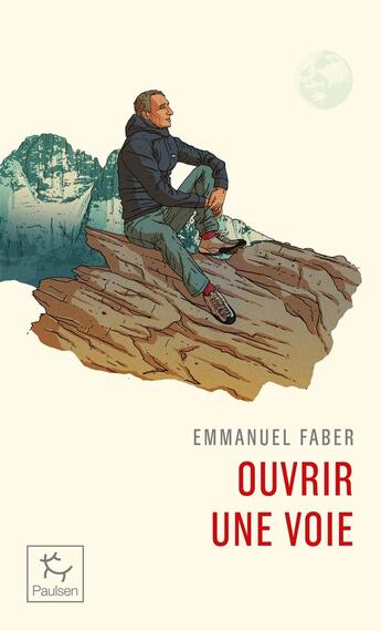 Couverture du livre « Ouvrir une voie » de Emmanuel Faber aux éditions Paulsen