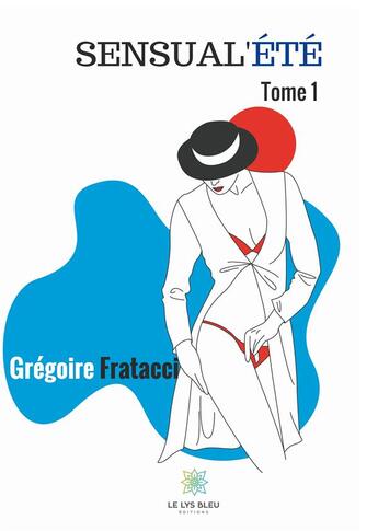 Couverture du livre « Sensual'ete » de Fratacci Gregoire aux éditions Le Lys Bleu