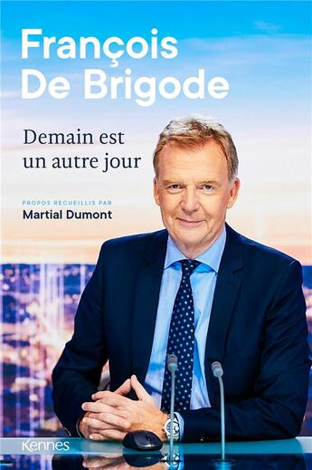 Couverture du livre « Demain est un autre jour » de Francois De Brigode et Martial Dumont aux éditions Les 3 As