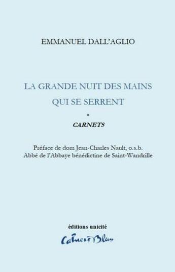 Couverture du livre « La grande nuit des mains qui se serrent » de Emmanuel Dall'Aglio aux éditions Unicite